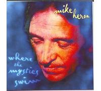 Heron, Mike - Where The Mysics Swin