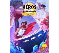 Héros De La Mythologie Tome 2 - Le Voyage D'ulysse