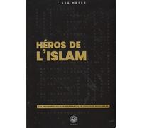 Héros de l'Islam Les 30 Figures les plus Inspirantes - Issa Meyer - Ribat - broché - Essai