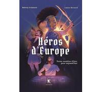 Héros d'europe Treize modèles d'hier pour aujourd'hui - Stéphanie Audrey - Hetairie - relié - Roman junior