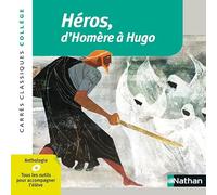 Héros, d'Homère à Hugo - Anthologie - Edition pédagogique Collège - Carrés classiques Nathan