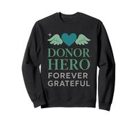 Héros du donneur de survivant de transplantation de sensibilisation au don d'organes Sweatshirt