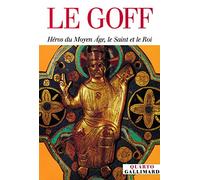 Héros du Moyen Âge, le Saint et le Roi