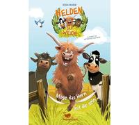 Helden der Weide - Möge das Horn mit dir sein: Tierisch witziges Kinderbuch für Jungen und Mädchen ab 8 Jahren.