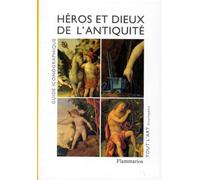 Heros et dieux de l'antiquite: GUIDE ICONOGRAPHIQUE