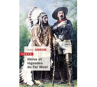 Héros Et Légendes Du Far West