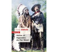 Héros et légendes du Far West - Farid Ameur - Tallandier - Poche - Essai