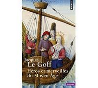 Héros et merveilles du Moyen Âge