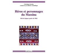 Héros et personnages du Massina. Récits épiques peuls du Mali