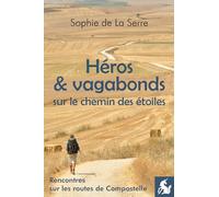 Héros et vagabonds sur le chemin des étoiles