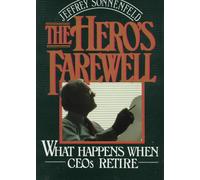 Hero's Farewell: What Happens When Ceos Retire