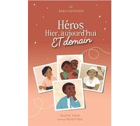 Heros hier, aujourd'hui et demain