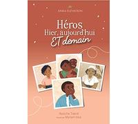 Heros hier, aujourd'hui et demain