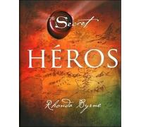 Héros Le secret - Rhonda Byrne - Tredaniel La Maisnie - broché - Essai