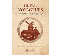 Heros voyageurs et constructions identitaires