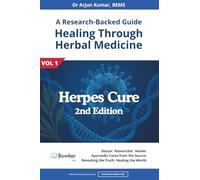 Herpes Cure: A Research-Backed Guide to Healing Through Herbal Medicine - 2nd Edition (Vol-1)