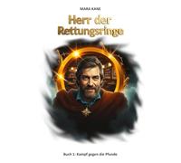 Herr der Rettungsringe: Buch 1: Kampf gegen die Pfunde