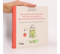 Herr Janosch, Wie Drückt Man Liebe Aus, Die So Groß Ist, Dass Man Keine Worte Dafür Findet?