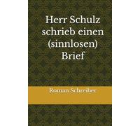 Herr Schulz schrieb einen (sinnlosen) Brief