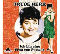 Herr, Trude - Ich Bin Eine Frau Von..