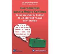 Herramientas Para La Mejora Continua De Los Sistemas De Gestion Ded La Seguridad Y Salud En El Trabajo - [Livre en VO] Sánchez Rivero, José Manuel Enríquez Palomino, Antonio (Auteur)