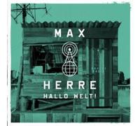 Herre, Max - Hallo Welt! 2013