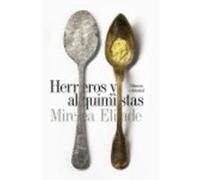 Herreros Y Alquimistas - Eliade, Mircea Eliade, Mircea (Auteur)