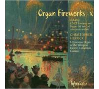 Herrick, Christopher - Organ Fireworks vol. 10 - Oeuvres de Takle, Behnke, Mulet, Rutter, Duruflé, Bonnet, Liszt, Farrington...