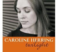 Herring,Caroline - Twilight [Import]