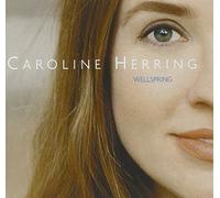 Herring,Caroline - Wellspring