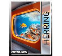 Herring Photo Book: Stunning Visual Collection Featuring 40 Captivating Images Of Herrings In Their Natural Habitat