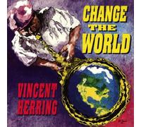 Herring, Vincent - Change The World