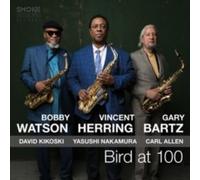 Vincent Herring & Bobby Watson – Bird at 100