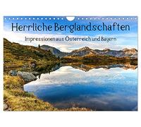 Herrliche Berglandschaften - Impressionen aus Österreich und Bayern (Wandkalender 2026 DIN A4 quer), CALVENDO Monatskalender: Die schönsten Plätze der Alpen