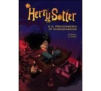 Herry Sotter E Il Prigioniero Di Vazkadabagn