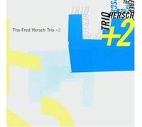 Hersch, Fred -Trio- - Fred Hersch Trio + 2