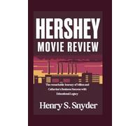 Hershey Movie Review: The remarkable Journey of Milton and Catherine's Business Success with Educational Legacy