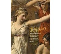 Hersilia's Sisters: Jacques-Louis David, Women, and the Emergence of Civil Society in Post-Revolution France