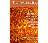 Herstory: Voices of Royal & Aristocratic Alpha Women: Her Aspirations and Accomplishments