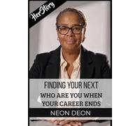 Herstory Volume 8: Finding Your Next - Who are You When Your Career Ends