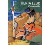 Herta Lebk : L'intranquille