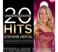Hertel, Stefanie - 20 Unvergessene Hits [Import]