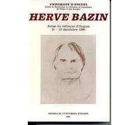 Hervé Bazin - Actes Du Colloque D'angers De Décembre 1986