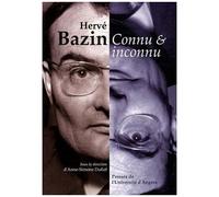 Hervé Bazin Connu & Inconnu