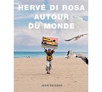 Hervé Di Rosa autour du monde