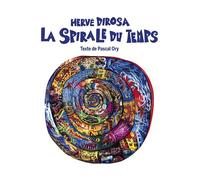 Hervé Di Rosa: La spirale du temps