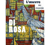 Hervé Di Rosa: L'oeuvre au monde