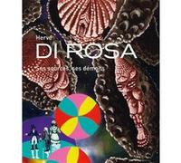 Hervé Di Rosa. Ses sources, ses démons Philippe Bouchet (Editeur général), Philippe Bouchet (Auteur)