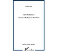 Arnaud Genon – Hervé Guibert : Vers une esthétique postmoderne – Broché