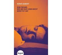 Hervé Guibert Hinrich Dem Freund, der mir das Leben nicht gerettet hat (Relié)